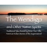 The Wendigo and other Native Spirits: Pre-Order